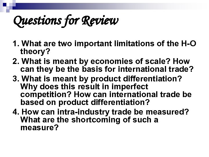 Questions for Review 1. What are two important limitations of the H-O theory? 2.