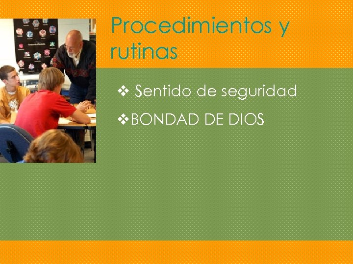 Procedimientos y rutinas v Sentido de seguridad v. BONDAD DE DIOS 