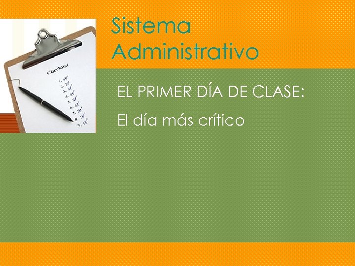 Sistema Administrativo EL PRIMER DÍA DE CLASE: El día más crítico 