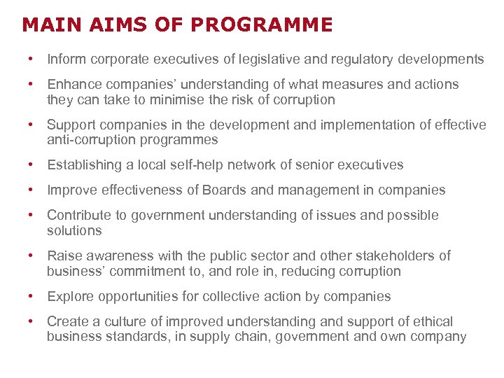MAIN AIMS OF PROGRAMME • Inform corporate executives of legislative and regulatory developments •