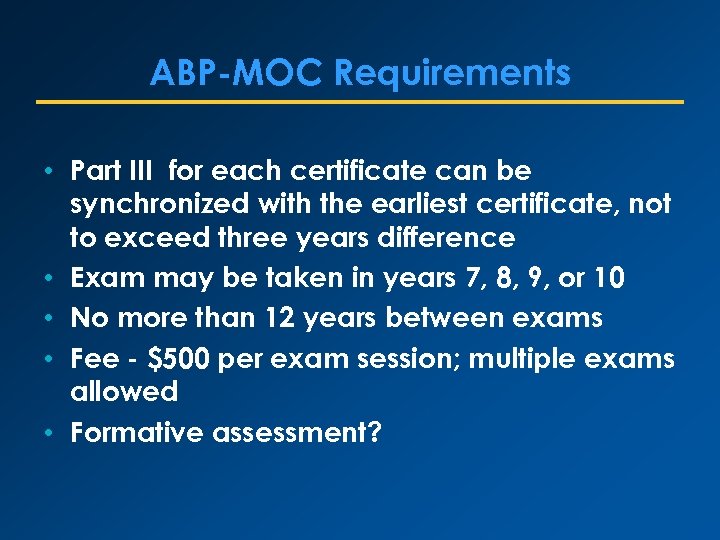 ABP-MOC Requirements • Part III for each certificate can be synchronized with the earliest