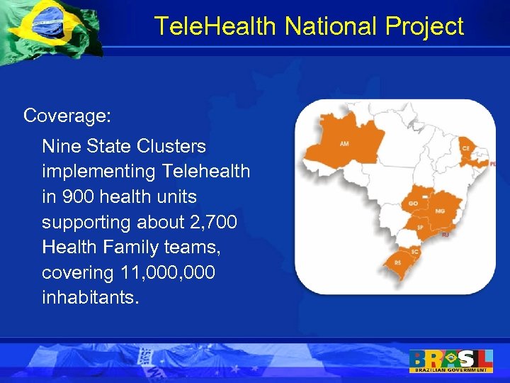 Tele. Health National Project Coverage: Nine State Clusters implementing Telehealth in 900 health units