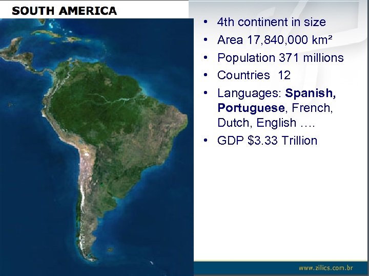 SOUTH AMERICA • • • 4 th continent in size Area 17, 840, 000