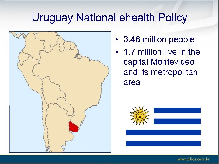 Uruguay National ehealth Policy • 3. 46 million people • 1. 7 million live