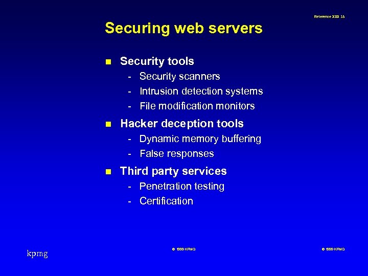 Reference XXX 35 Securing web servers n Security tools - Security scanners - Intrusion