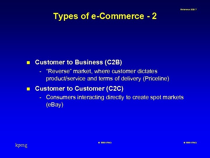 Reference XXX 7 Types of e-Commerce - 2 n Customer to Business (C 2
