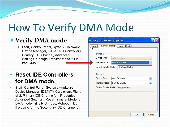 How To Verify DMA Mode Verify DMA mode Start, Control Panel, System, Hardware, Device