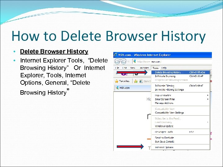 How to Delete Browser History • Internet Explorer Tools, “Delete Browsing History” Or Internet