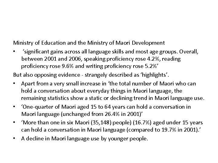 Ministry of Education and the Ministry of Maori Development • ‘significant gains across all