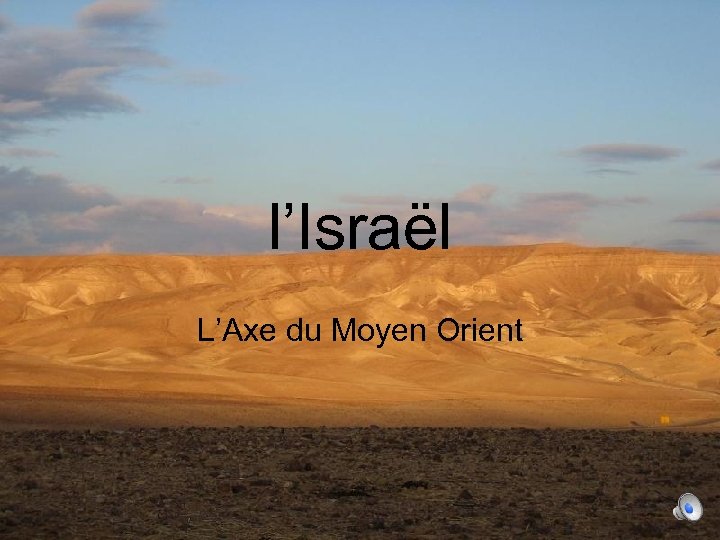 l’Israël L’Axe du Moyen Orient 