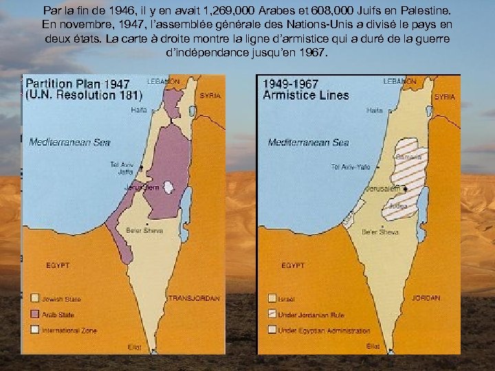 Par la fin de 1946, il y en avait 1, 269, 000 Arabes et