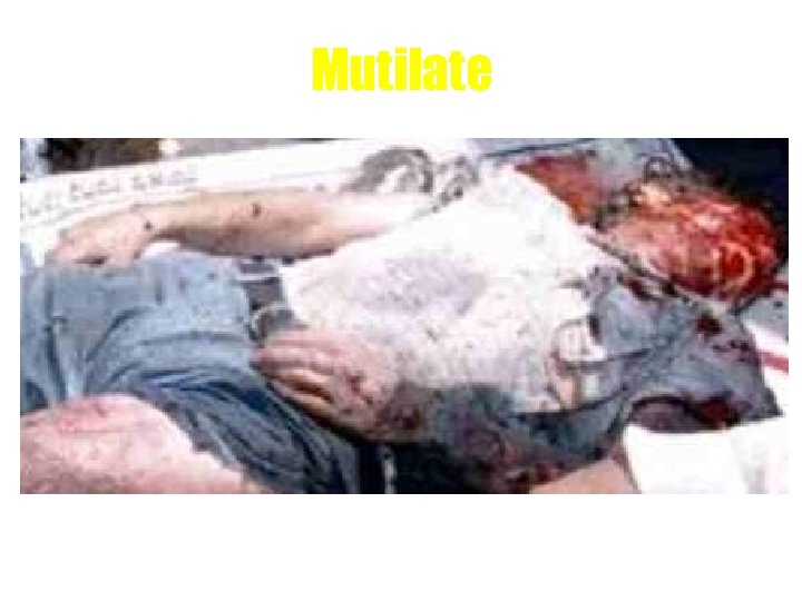 Mutilate 