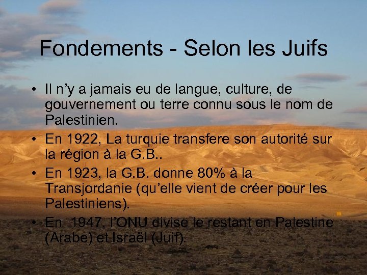 Fondements - Selon les Juifs • Il n’y a jamais eu de langue, culture,