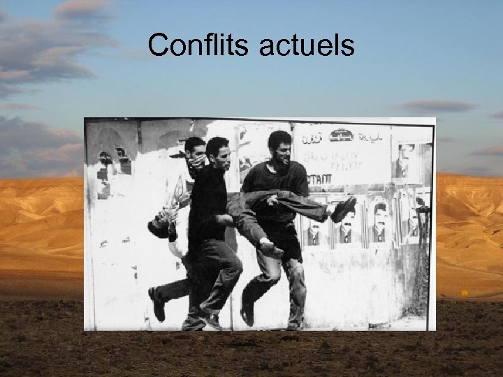 Conflits actuels 