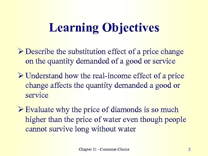 Learning Objectives Ø Describe the substitution effect of a price change on the quantity
