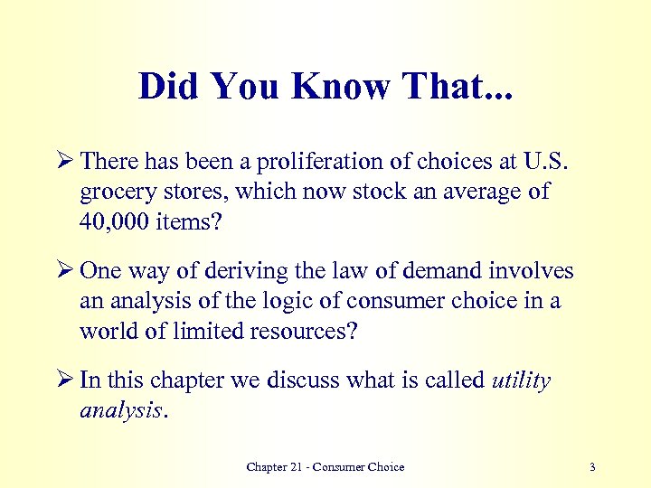 Did You Know That. . . Ø There has been a proliferation of choices