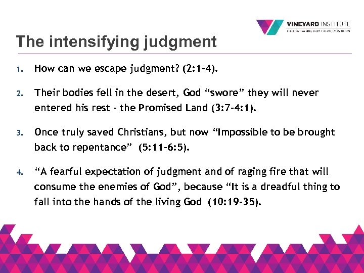 The intensifying judgment 1. How can we escape judgment? (2: 1 -4). 2. Their