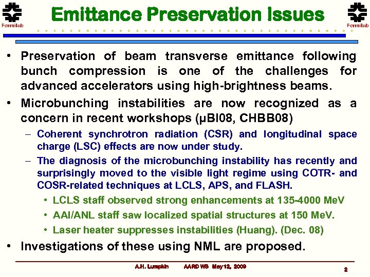 Emittance Preservation Issues • Preservation of beam transverse emittance following bunch compression is one