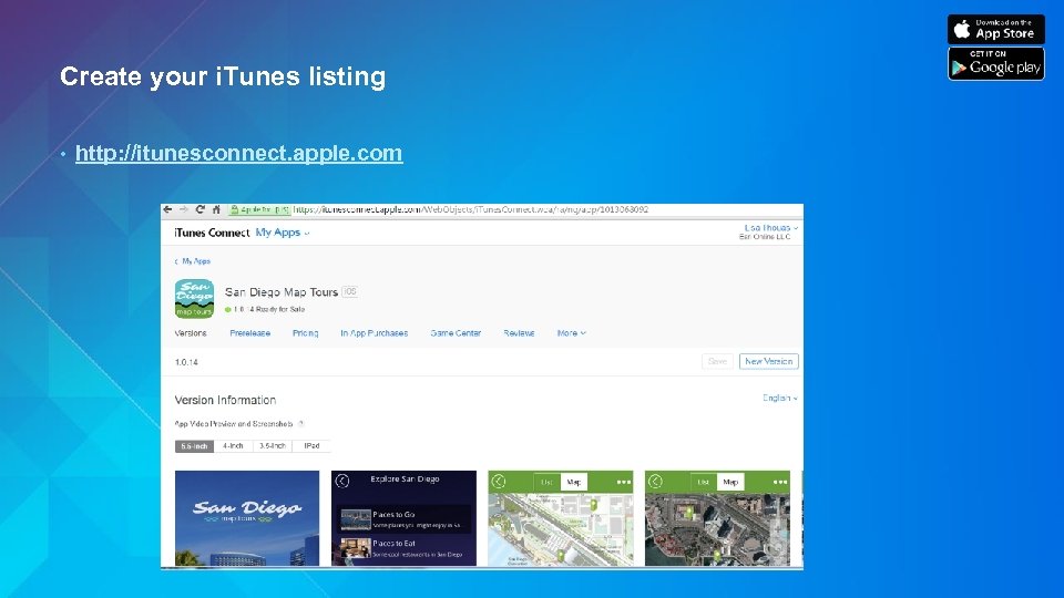 Create your i. Tunes listing • http: //itunesconnect. apple. com 