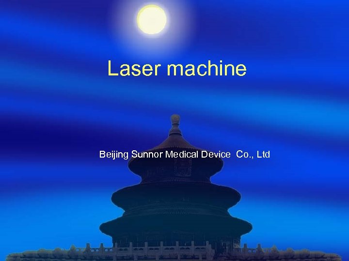 Laser machine Beijing Sunnor Medical Device Co. , Ltd 