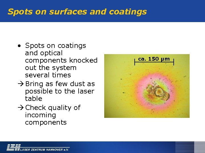 Spots on surfaces and coatings • Spots on coatings and optical components knocked out