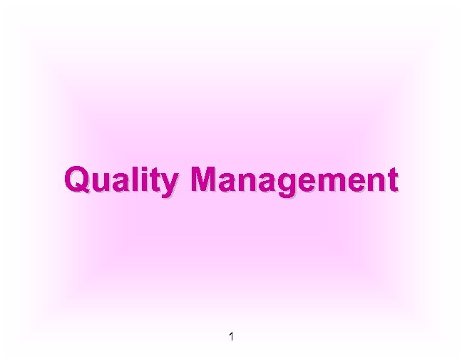 Quality Management 1 