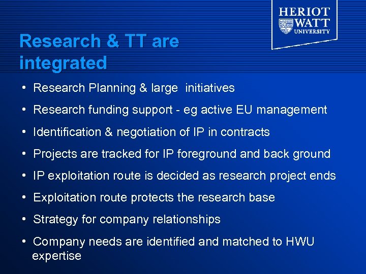 Research & TT are integrated • Research Planning & large initiatives • Research funding