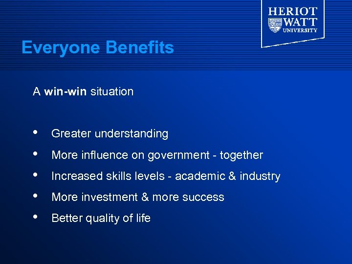 Everyone Benefits A win-win situation • • • Greater understanding More influence on government