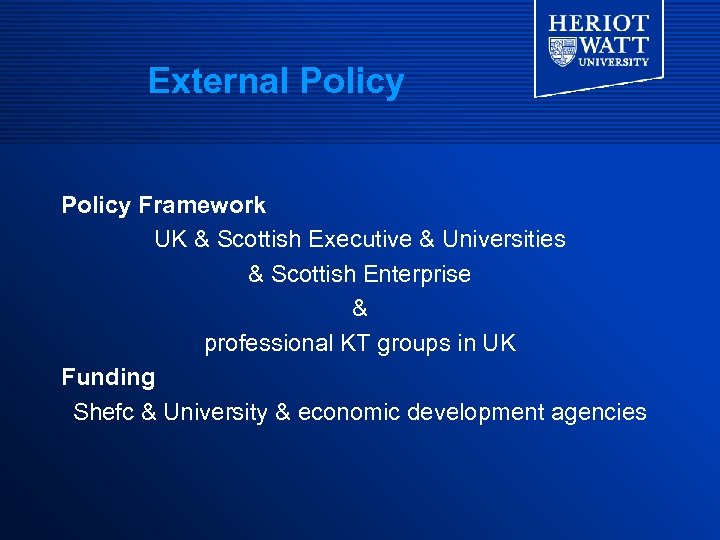 External Policy Framework UK & Scottish Executive & Universities & Scottish Enterprise & professional