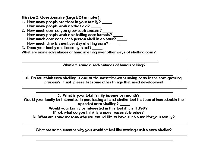 Mission 2: Questionnaire (target: 25 minutes) 1. How many people are there in your