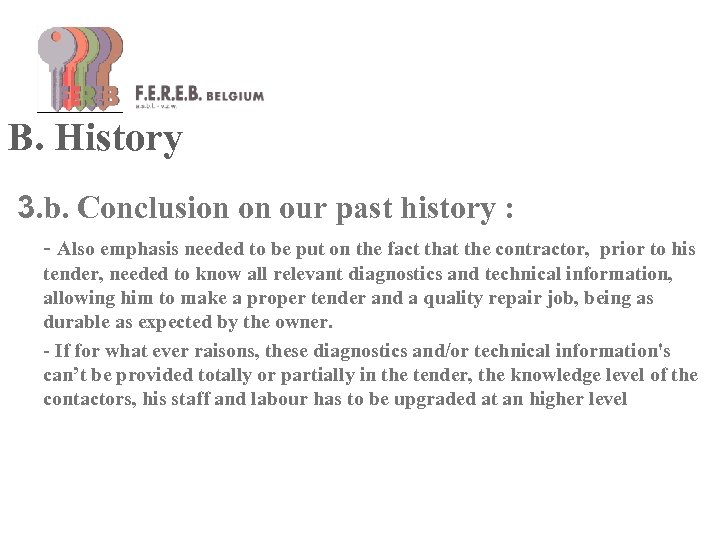 B. History 3. b. Conclusion on our past history : - Also emphasis needed