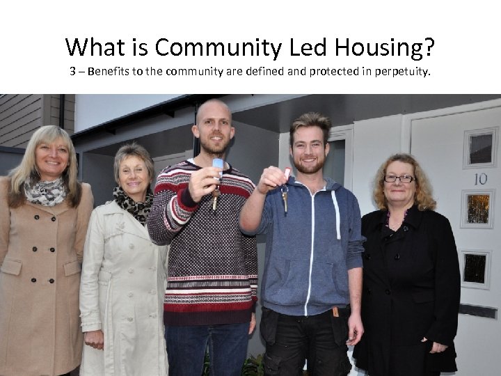 What is Community Led Housing? 3 – Benefits to the community are defined and