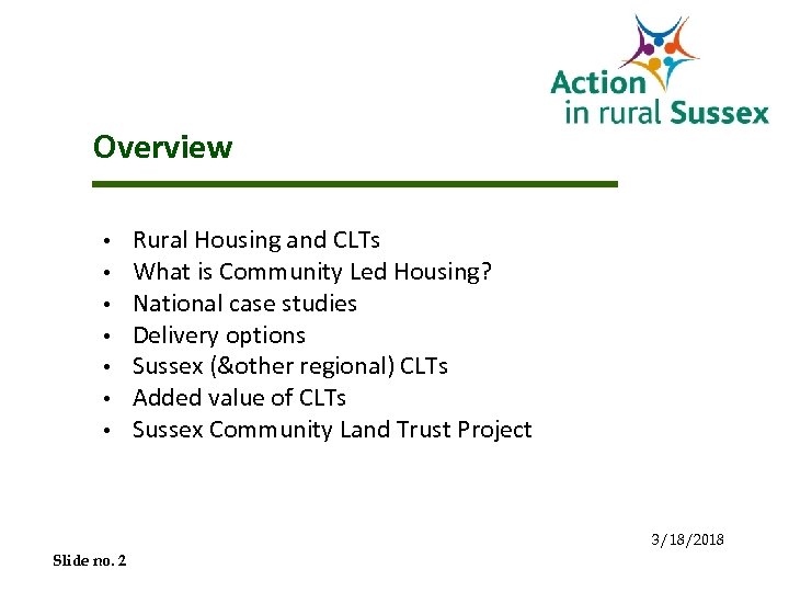 Overview • • Rural Housing and CLTs What is Community Led Housing? National case