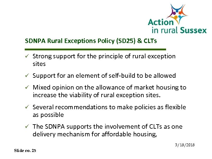 SDNPA Rural Exceptions Policy (SD 25) & CLTs ü Strong support for the principle