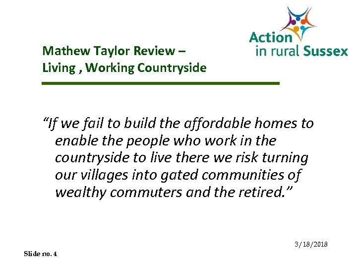 Mathew Taylor Review – Living , Working Countryside “If we fail to build the