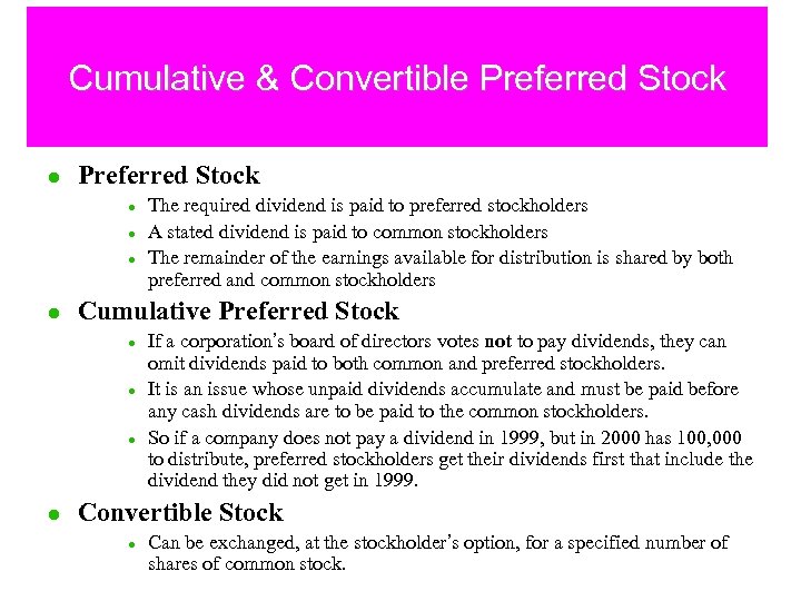 Cumulative & Convertible Preferred Stock l l l l Cumulative Preferred Stock l l