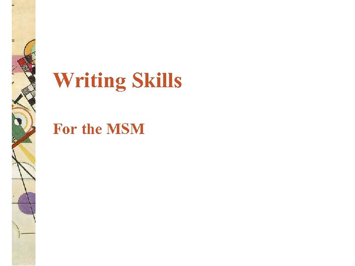 Writing Skills For the MSM 