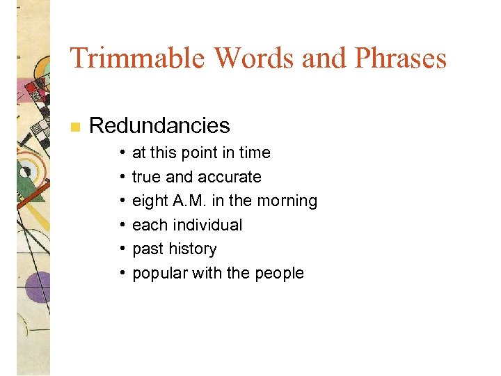 Trimmable Words and Phrases n Redundancies • • • at this point in time