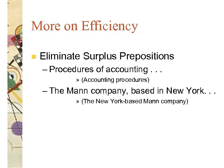 More on Efficiency n Eliminate Surplus Prepositions – Procedures of accounting. . . »