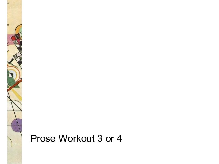 Prose Workout 3 or 4 