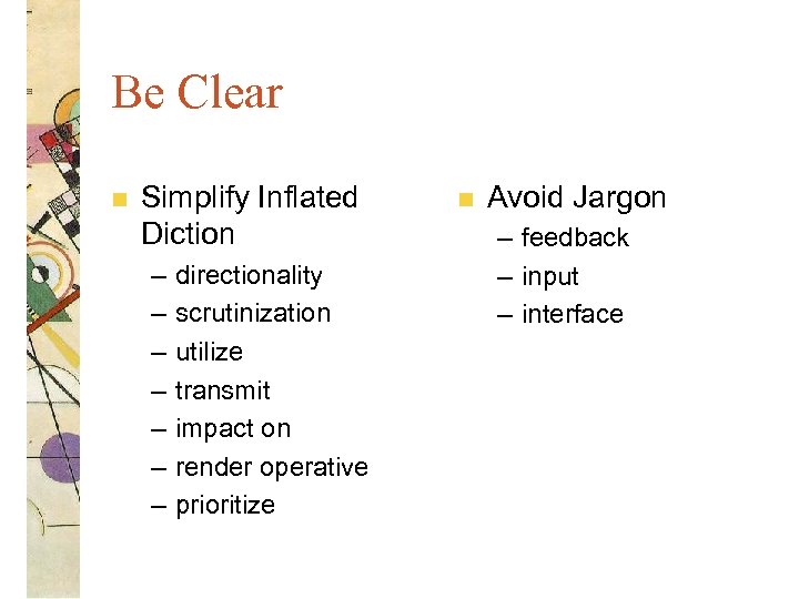 Be Clear n Simplify Inflated Diction – – – – directionality scrutinization utilize transmit