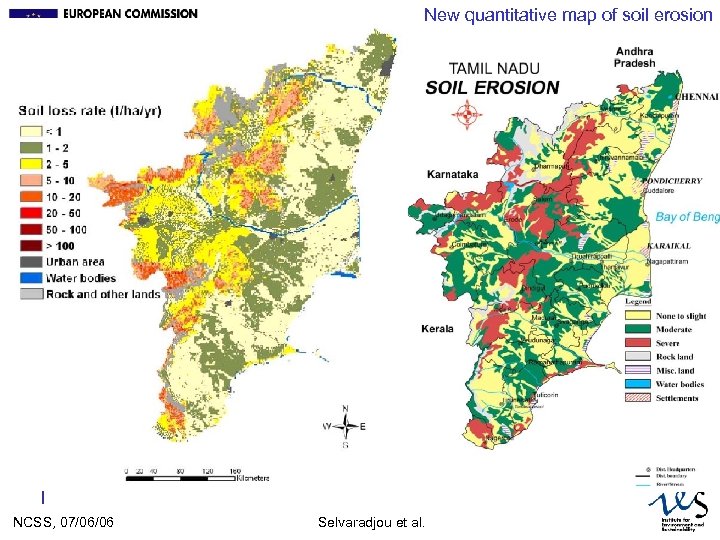 New quantitative map of soil erosion 3/16/2018 JRC Ispra NCSS, 07/06/06 - IES Selvaradjou