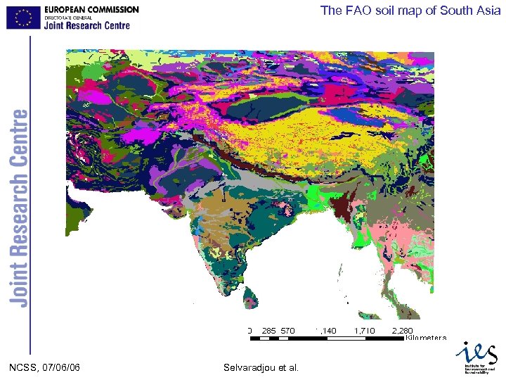 The FAO soil map of South Asia 3/16/2018 JRC Ispra NCSS, 07/06/06 - IES