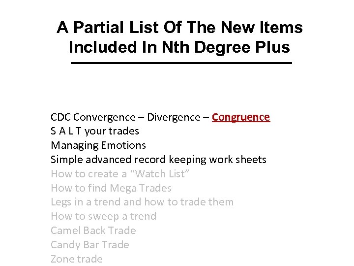 A Partial List Of The New Items Included In Nth Degree Plus CDC Convergence