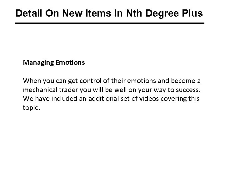 Detail On New Items In Nth Degree Plus Managing Emotions When you can get