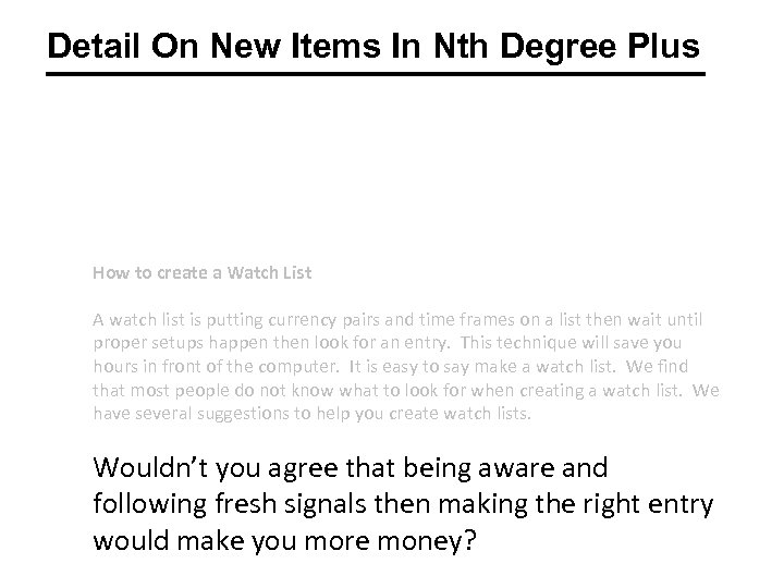 Detail On New Items In Nth Degree Plus How to create a Watch List