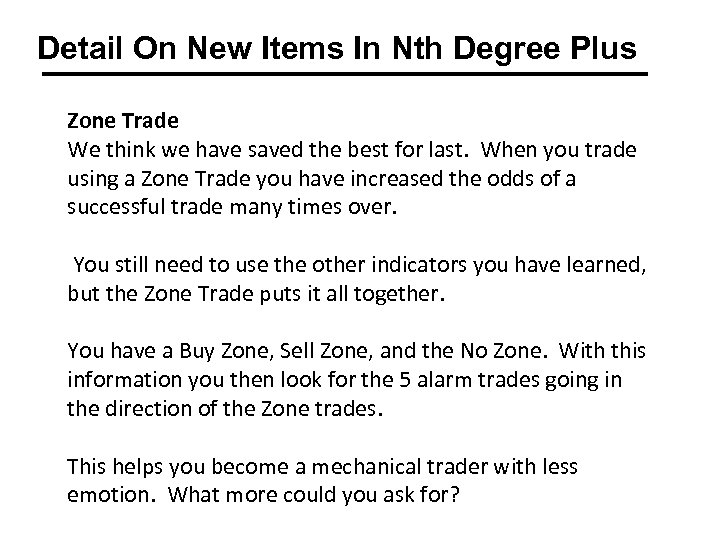 Detail On New Items In Nth Degree Plus Zone Trade We think we have