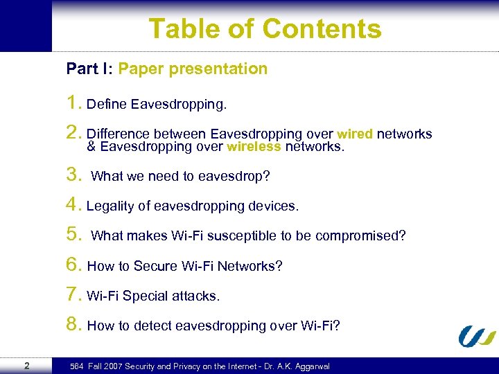 Table of Contents Part I: Paper presentation 1. Define Eavesdropping. 2. Difference between Eavesdropping