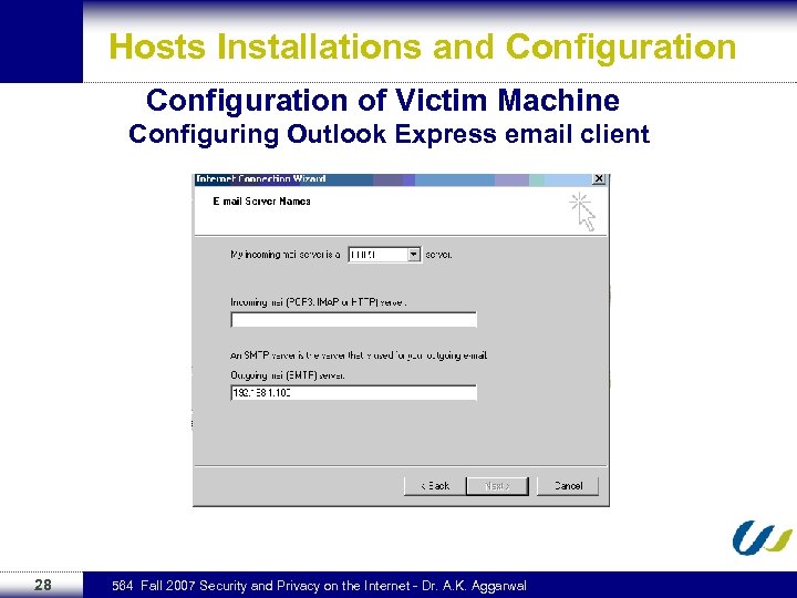 Hosts Installations and Configuration of Victim Machine Configuring Outlook Express email client 28 564