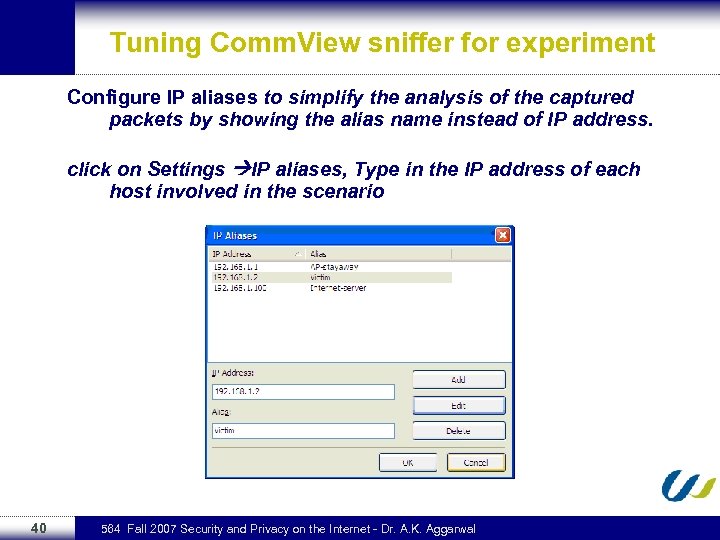 Tuning Comm. View sniffer for experiment Configure IP aliases to simplify the analysis of